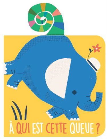 A qui est cette queue ? : l'éléphant