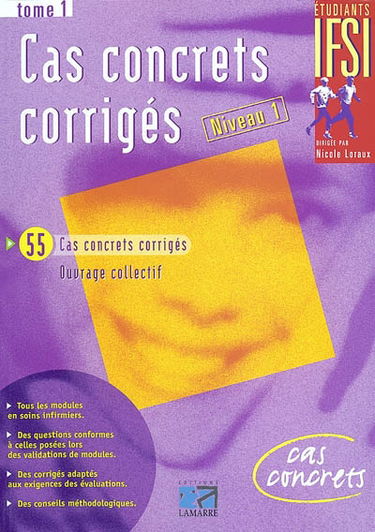 Cas concrets corrigés. Vol. 1. Validation des modules, niveau 1, 55 cas concrets corrigés