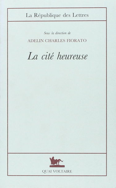 La Cité heureuse : l'utopie italienne de la Renaissance à l'âge baroque