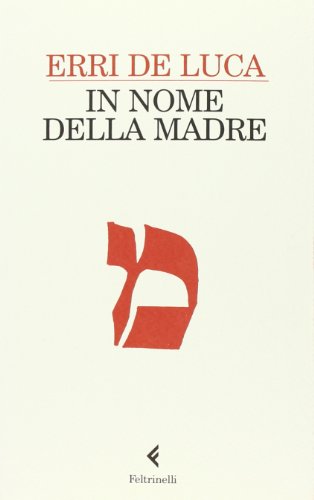 Couverture de In nome della madre par Erri De Luca