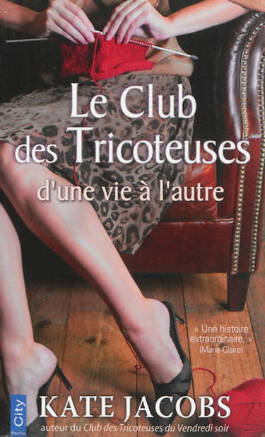 Le club des tricoteuses : d'une vie à l'autre