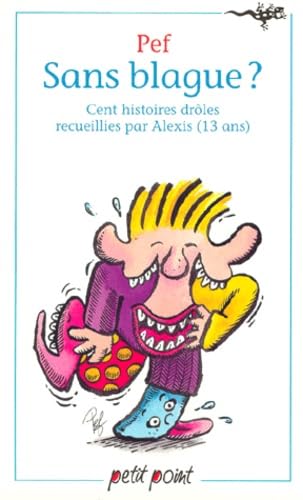 Sans blague ? : cent histoires drôles