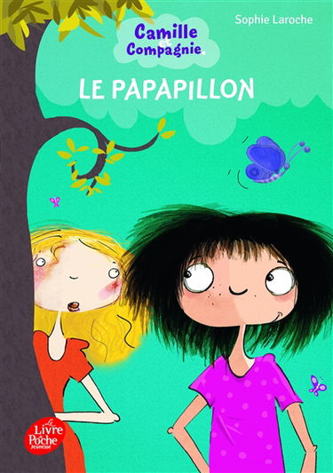 Camille et compagnie. Vol. 2. Le papapillon
