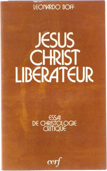 Jésus Christ Libérateur. essai de christologie critique