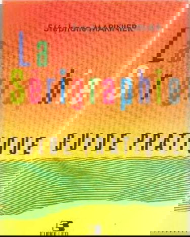 La Sérigraphie : guide pratique