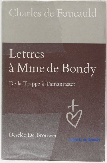 Couverture de Lettres a Mme de Bondy : De la Trappe a Tamanrasset