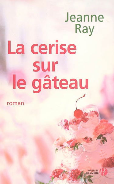 La cerise sur le gâteau