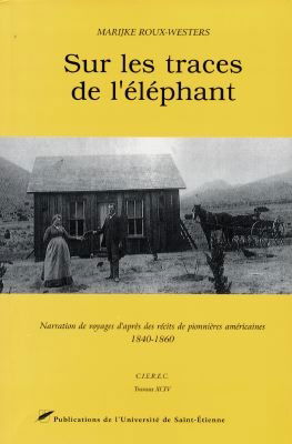 Sur les traces de l'éléphant : narrations de voyages d'après des récits de pionnières américaines 1840-1860