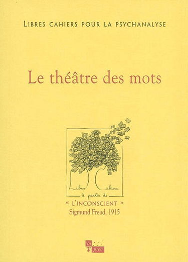 Libres cahiers pour la psychanalyse, n° 7. Le théâtre des mots