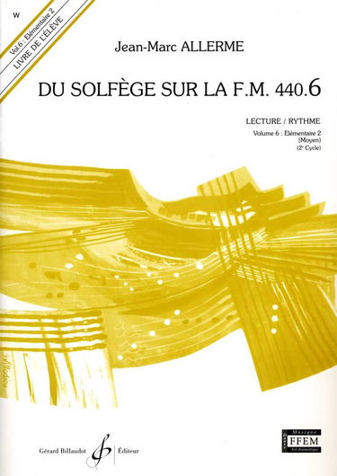 Du Solfege Sur la F.M. 440.6 - Lecture/Rythme - Eleve - Livre Seul