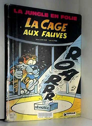 La cage aux fauves