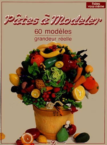Pâtes à modeler : 60 modèles, grandeur réelle