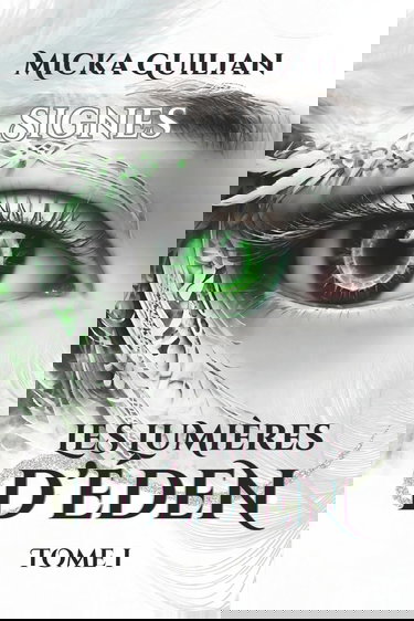 Les Lumières d'Éden: Signes