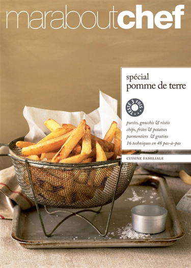 Spécial pomme de terre : 90 recettes faciles