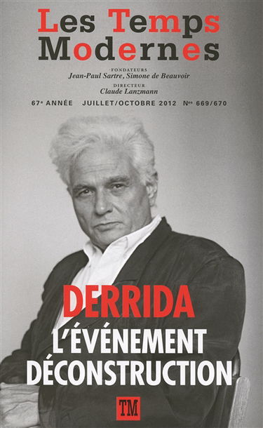 Temps modernes (Les), n° 669-670. Derrida : l'événement déconstruction