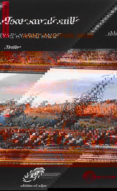 Peste sur la ville : thriller