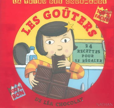 Les goûters de Léa Chocolat : 24 recettes pour se régaler : 100 % facile, 100% bon