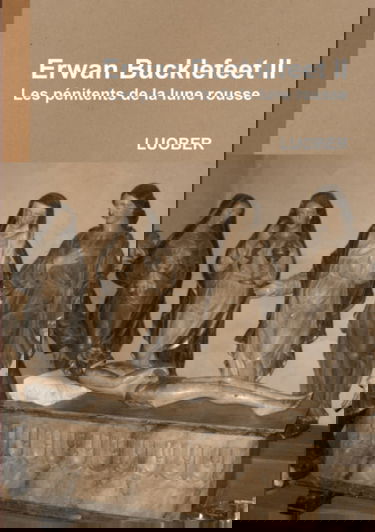 Erwan Bucklefeet 2 - Les pénitents de la lune rousse