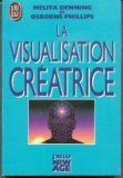 Visualisation creatrice *** (La)