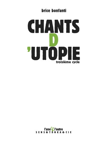 Chants d'utopie. Troisième cycle