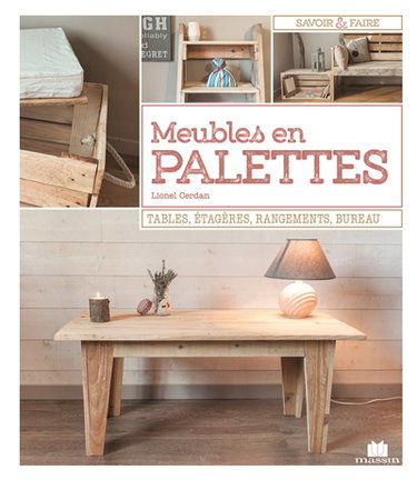 Couverture de Meubles en palettes : tables, étagères, rangements, bureau