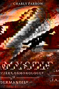 Mystie - Sorcière démonologue: Tome 2 : La Gourmandise