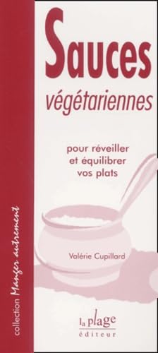 Sauces végétarienne : Pour réveiller et équilibrer vos repas