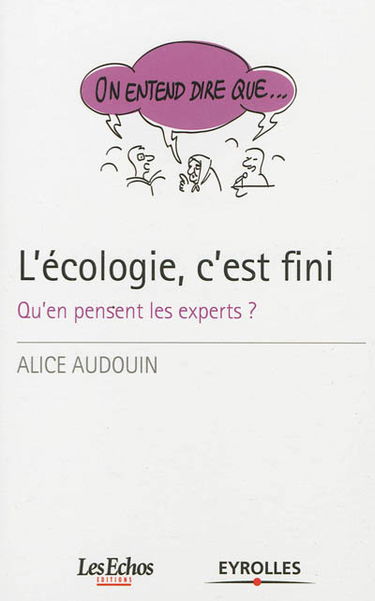 L'écologie, c'est fini : qu'en pensent les experts ?