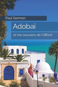 Adobaï: Je me souviens de Clifford