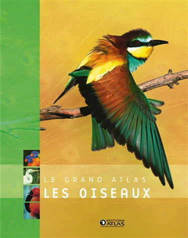 Le grand atlas des oiseaux