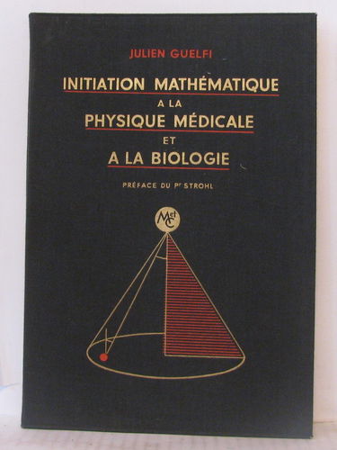 Initiation mathematique a la physique medicale et a la biologie