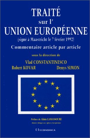 Traité sur l'Union européenne, signé à Maastricht le 7 février 1992 : commentaire article par article