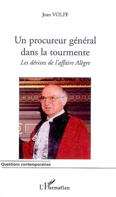 Un procureur général dans la tourmente : les dérives de l'affaire Alègre