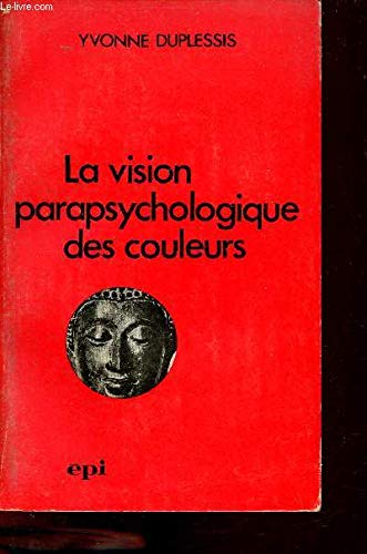 Couverture de La vision parapsychologique des couleurs