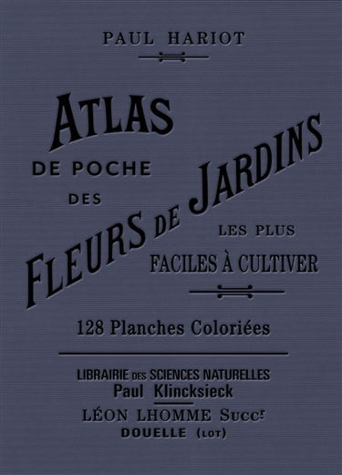 Atlas de poche des fleurs de jardins les plus faciles à cultiver