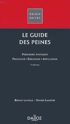 Guide des peines : Personnes physiques - Prononcé - Exécution - Application