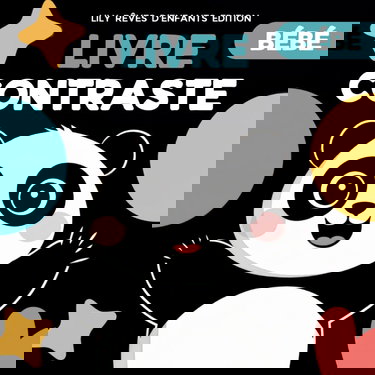 Livre Contraste Bébé: Mon Premier Imagier Noir et Blanc: Stimulation Visuelle et Éducation Sensorielle pour les Petits Enfants 0-3 Mois: Montessori Cadeau Idéal pour les Nouveaux-nés