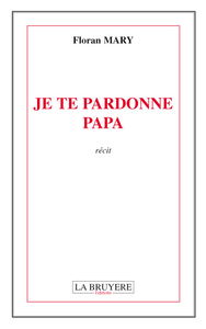 JE TE PARDONNE PAPA
