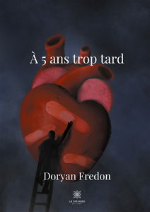A 5 ans trop tard : Tome I