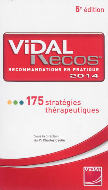 Couverture de Vidal Recos, recommandations en pratique 2014 : 175 stratégies thérapeutiques