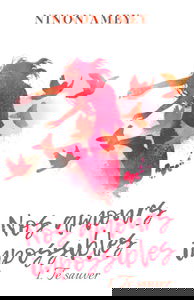 Nos amours impossibles: Te sauver