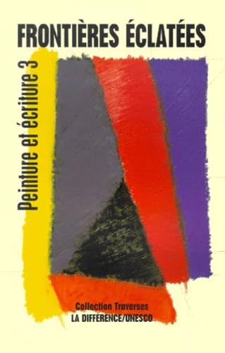 Peinture et Ecriture, 3 : frontières éclatées