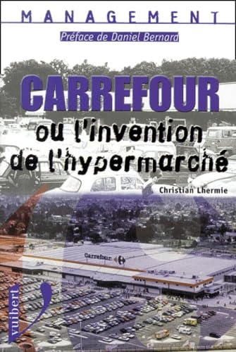 Carrefour, ou l'invention de la grande distribution