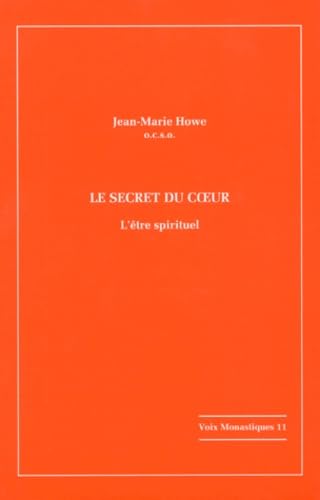 Le secret du coeur. L'être spirituel