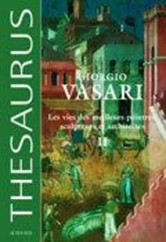 Les Vies des meilleurs peintres, sculpteurs et architectes - tome 2- NE PEUT ETRE VENDU SEPAREMENT