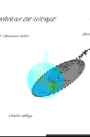 Haïkus de voyage - Best of: Morceaux choisis