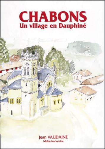 Chabons. Un Village En Dauphine