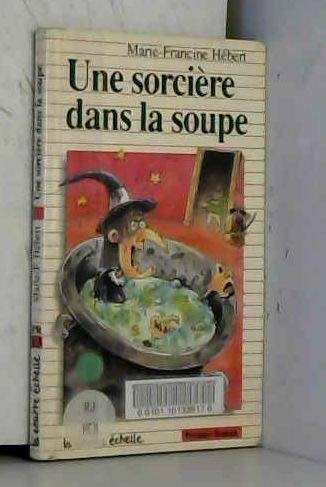 Une sorcière dans la soupe