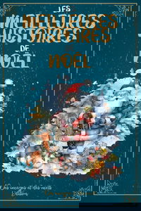 Les meilleures histoires de Noël: Soirées de Noël en famille : 24 histoires et activités conviviales