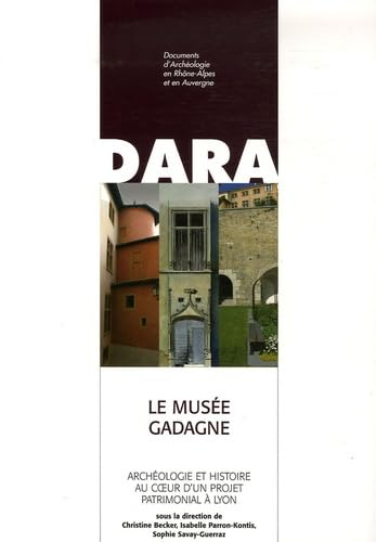Le Musée Gadagne: Archéologie et histoire au coeur d'un projet patrimonial à Lyon